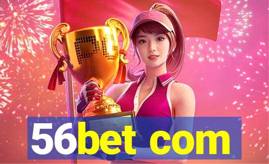 56bet com